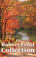 The Robert Frost Collection (Hardcover) I2984
