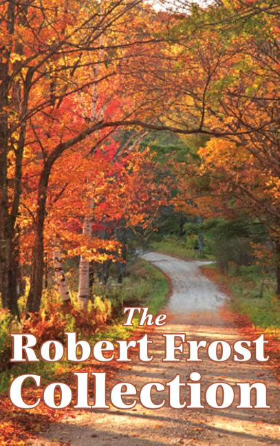 The Robert Frost Collection (Hardcover) I2984